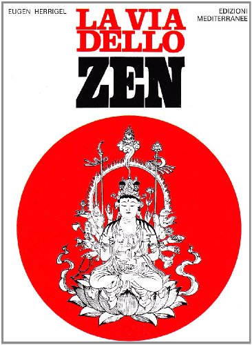 La via dello zen (Orizzonti dello spirito)